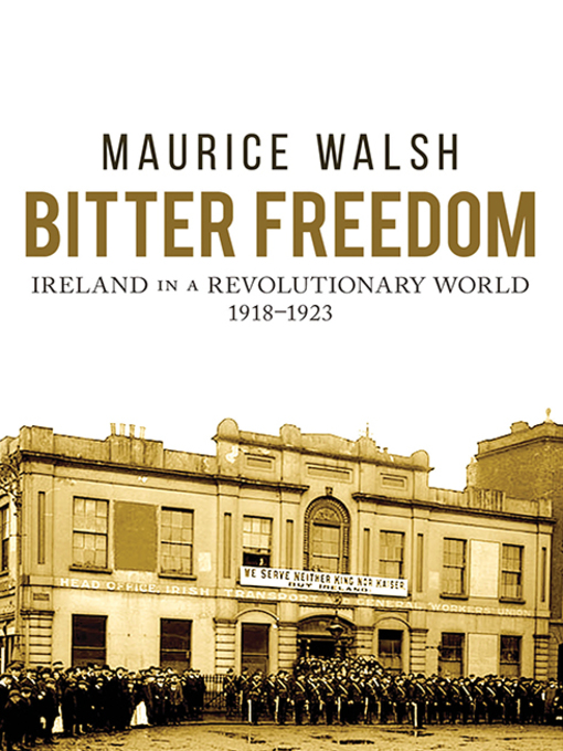 Title details for Bitter Freedom by Maurice Walsh - Available
